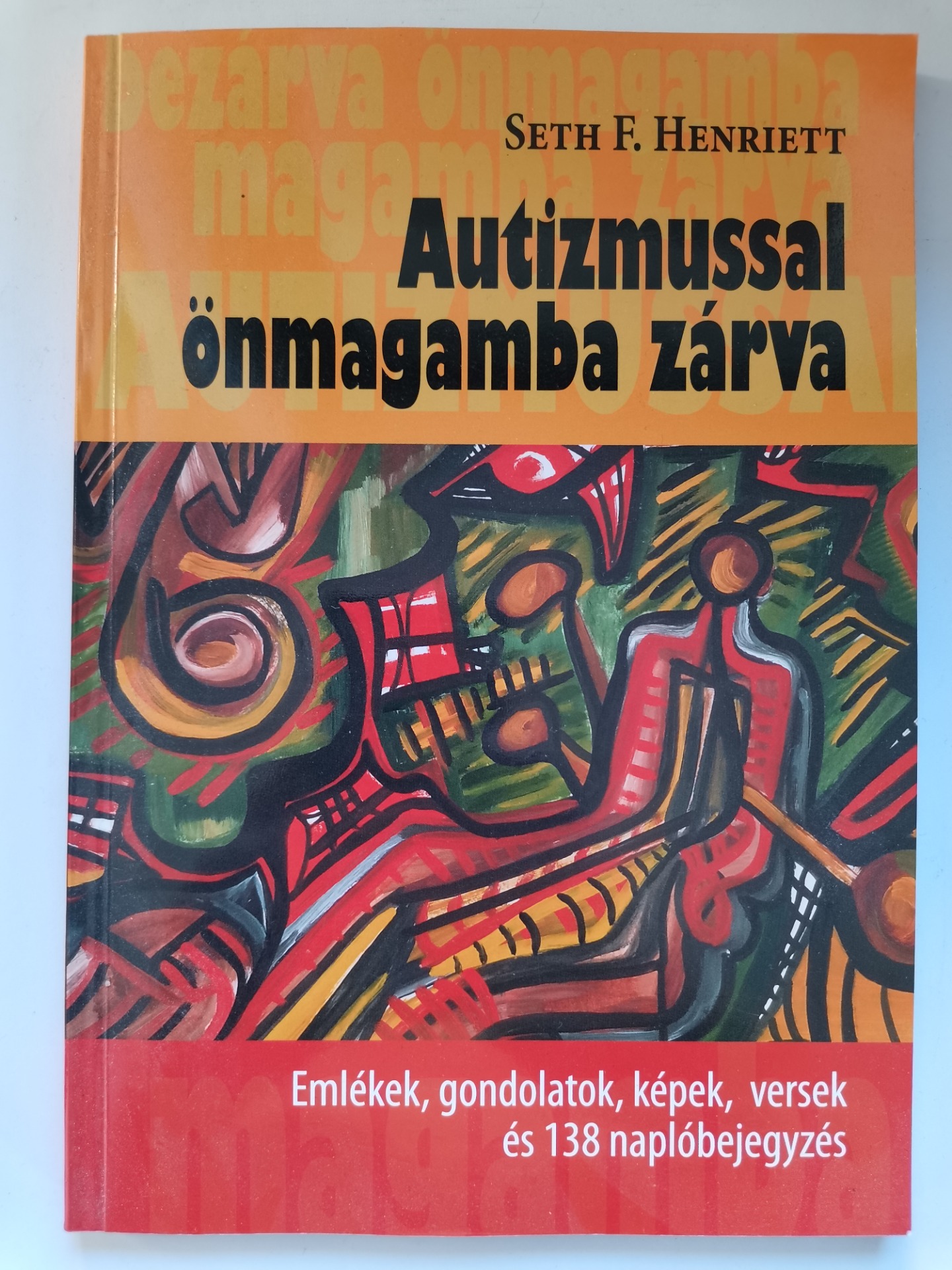 Seth F. Henriett Autizmussal önmagamba zárva