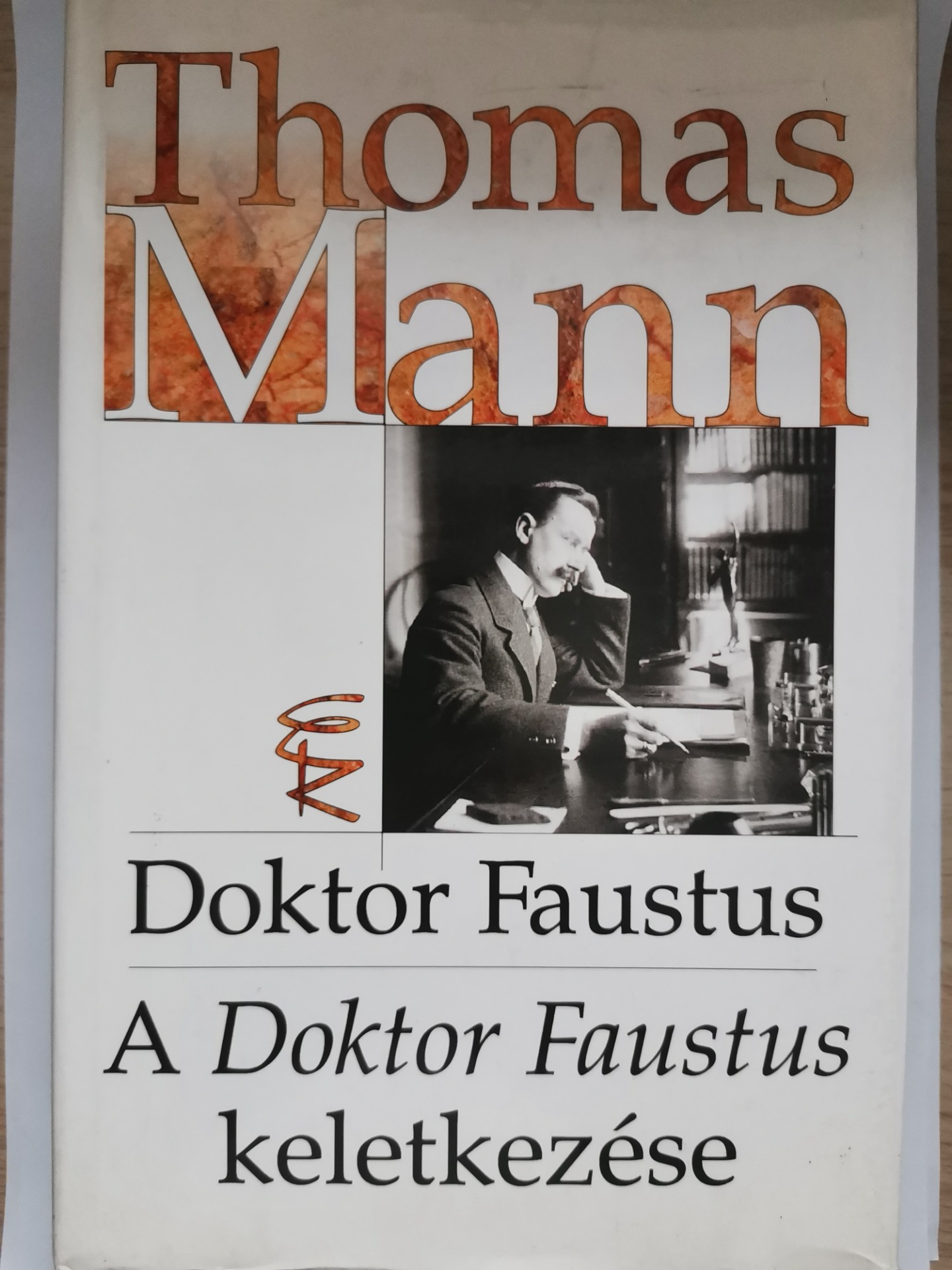 Thomas Mann - Doktor Faustus - A Doktor Faustus keletkezése
